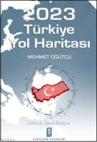 Mehmet Öğütçü - 2023 Türkiye Yol Haritası