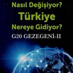 Bahadır Kaleağası - Dünya Nasıl Değişiyor? Türkiye Nereye Gidiyor? G20 Gezegeni-II