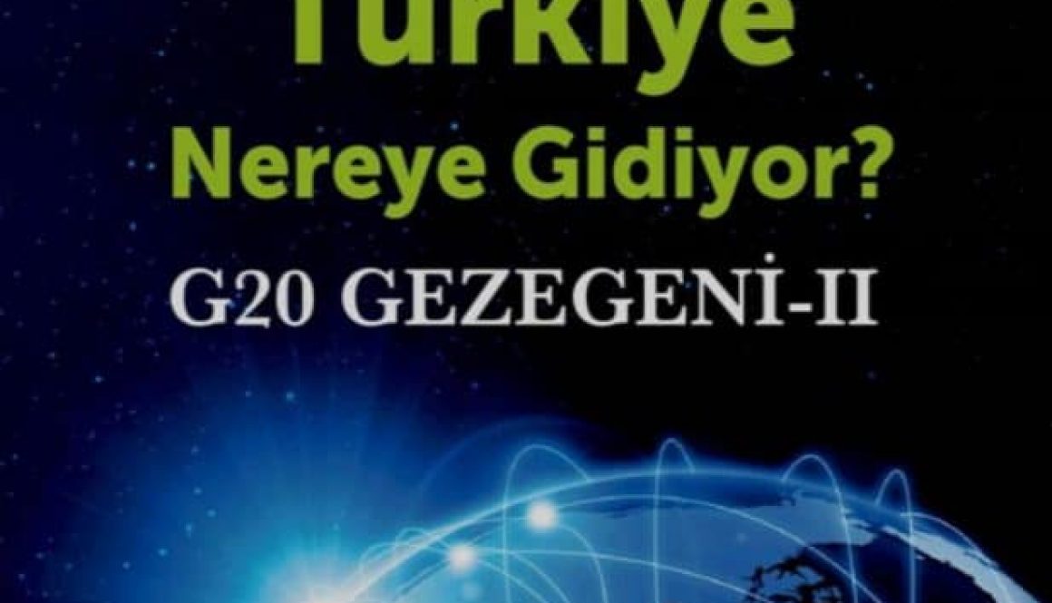 Bahadır Kaleağası - Dünya Nasıl Değişiyor? Türkiye Nereye Gidiyor? G20 Gezegeni-II