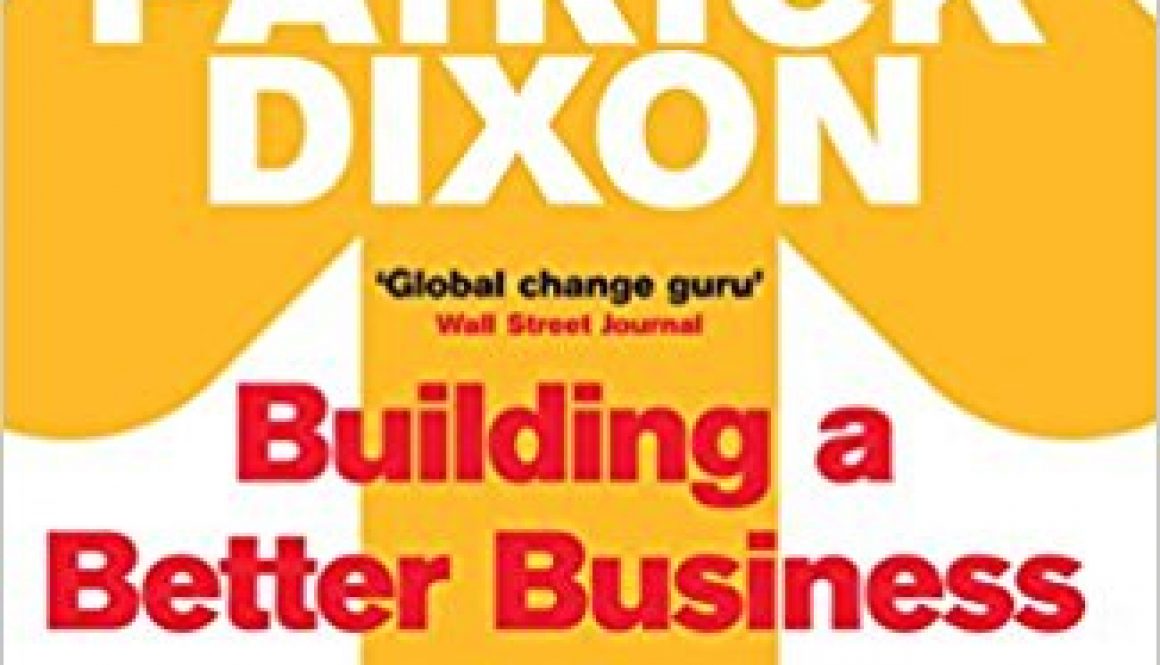 Patrick Dixon - Building a Better Business