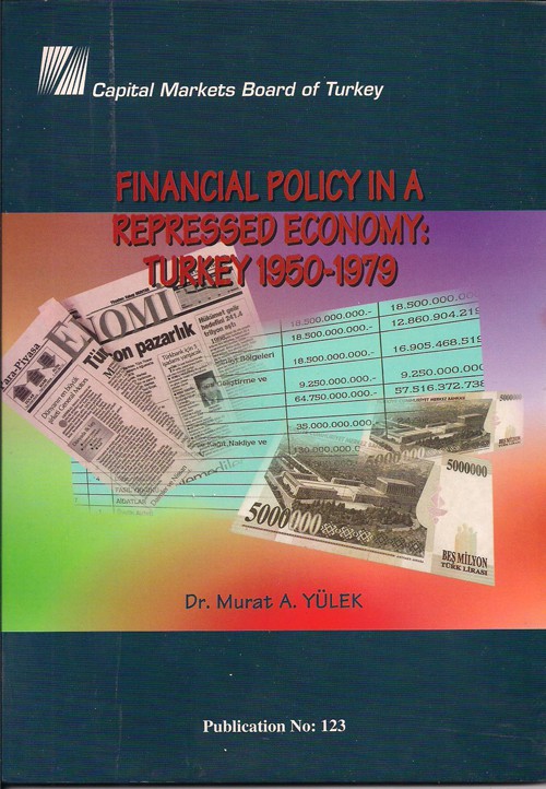 Murat Yülek - Financial Policy in a Repressed Economy: Turkey 1950 - 1979