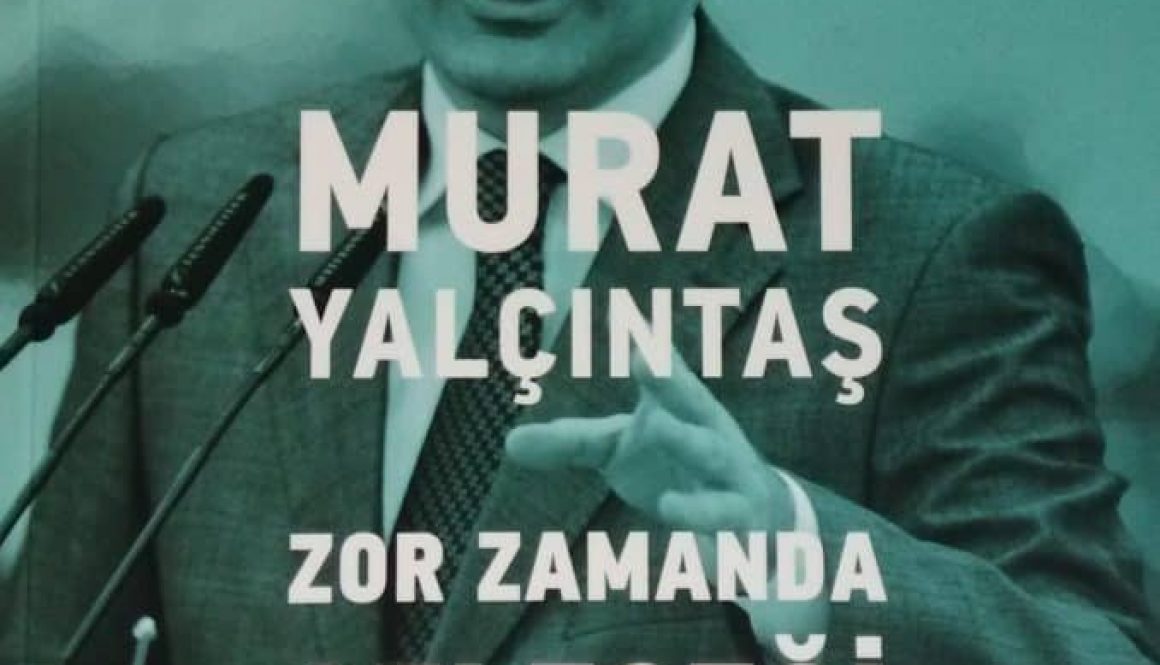 Murat Yalçıntaş - Zor Zamanda Geleceği Kurmak