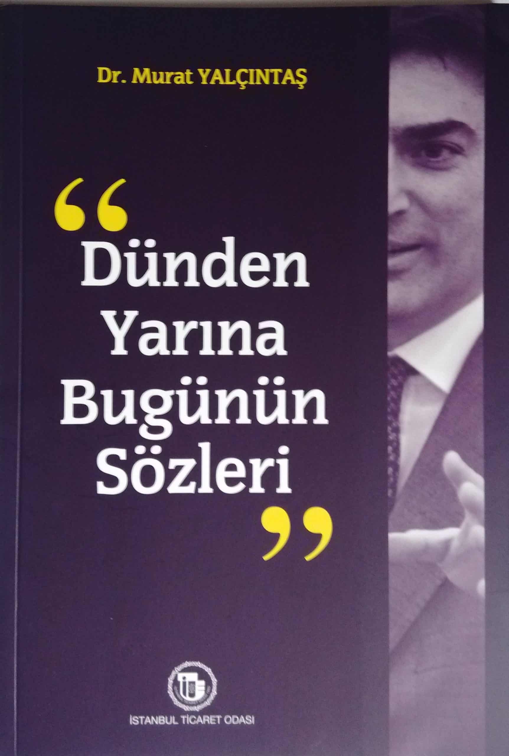 Murat Yalçıntaş - Dünden Yarına Bugünün Sözleri