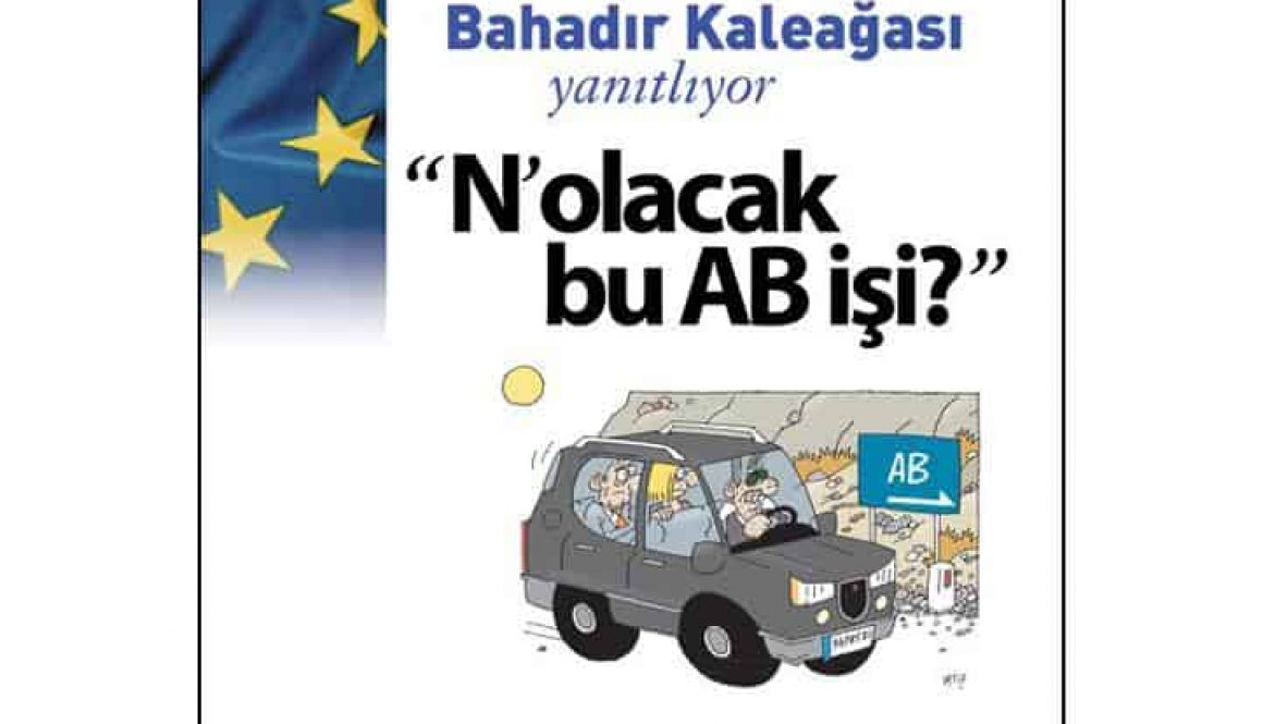 Bahadır Kaleağası - N'olcak bu AB işi?