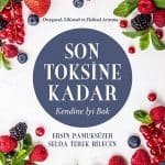 Selda Terek Bilecen - Son Toksine Kadar Kendine İyi Bak
