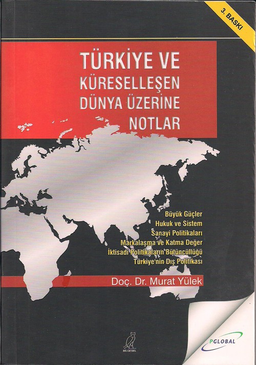 Doç Dr. Murat Yülek - Türkiye ve Küreselleşen Dünya Üzerine Notlar
