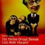 Metin Uca - Yes Yerine Orrayt Demek Caiz midir Hocam?