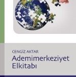 Cengiz Aktar - Ademimerkeziyet Elkitabı