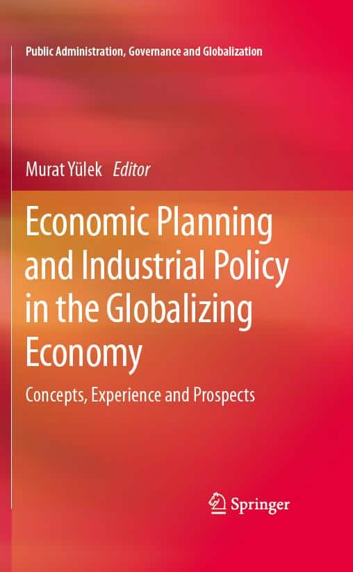 Murat Yülek - Economic Planning and Industrial Policy in the Globalizing Economy