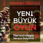 Mehmet Öğütçü - Yeni Büyük Oyun