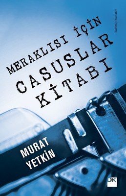 Murat Yetkin - Meraklısı için Casuslar Kitabı