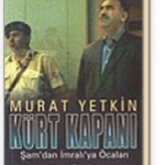 Murat Yetkin - Kürt Kapanı