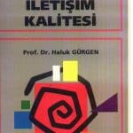 Prof. Dr. Haluk Gürgen - Örgütlerde İletişim Kalitesi
