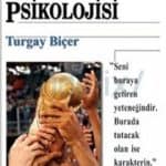 Turgay Biçer - Şampiyonluğun Psikolojisi