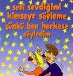 Gani Müjde - Seni Sevdiğimi Kimseye Söyleme Çünkü Ben Herkese Söyledim