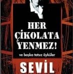 Sevil Atasoy - Her Çikolata Yenmez