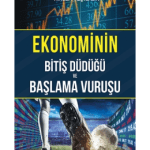 Atilla Yeşilada - Ekonominin Bitiş Düdüğü ve Başlama Vuruşu