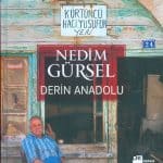 Nedim Gürsel - Derin Anadolu